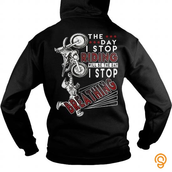 Dependable I STOP RIDING Back Print T Shirts Sale