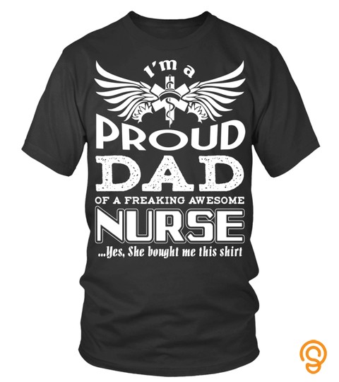 My Daughter Is A Nurse T Shirt. Best Gift For Dad.