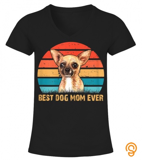 womens womens quote best dog mom ever  chihuahua lover gift 