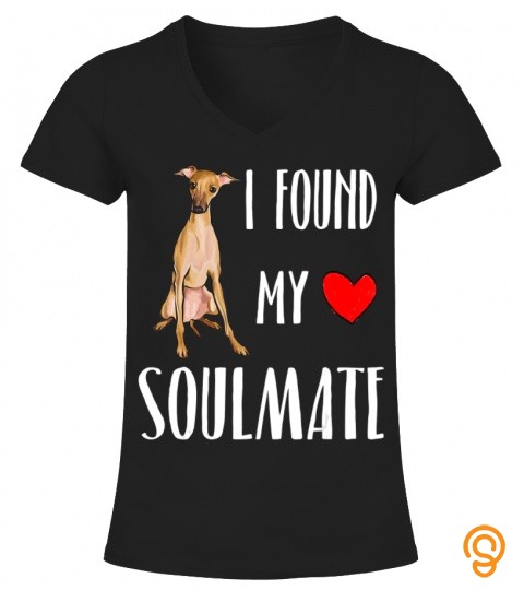 i found my soulmate italian greyhound dog lover best friend 