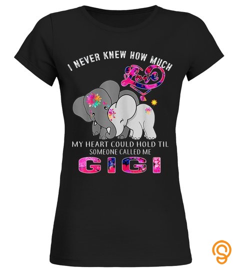 Womens I Never Knew Til Someone Called Me Gigi Elephant Hippie T Shirt