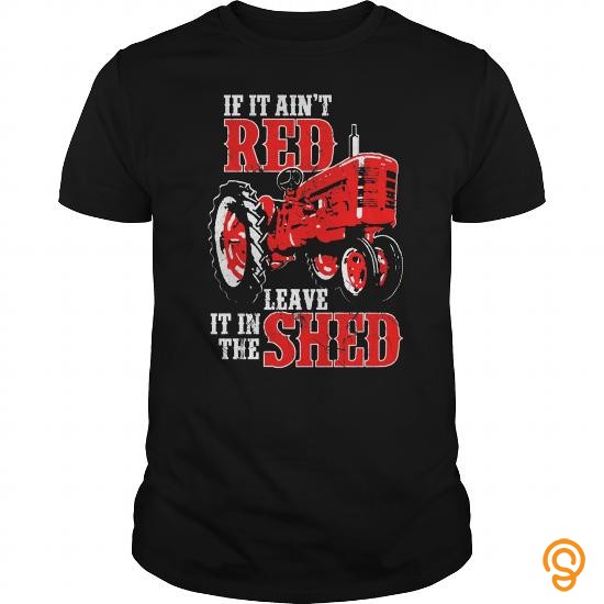 Overall Fit Tractor If it aint red T Shirts Quotes