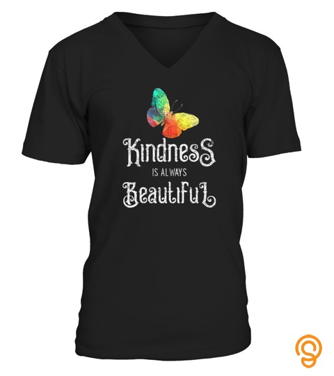KINDNESS IS ALWAYS BEAUTIFUL BUTTERFLY DISTRESSED TSHIRT   HOODIE   MUG (FULL SIZE AND COLOR)