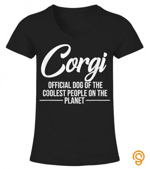 Corgi Dog Of Coolest People    Corgi Lover  