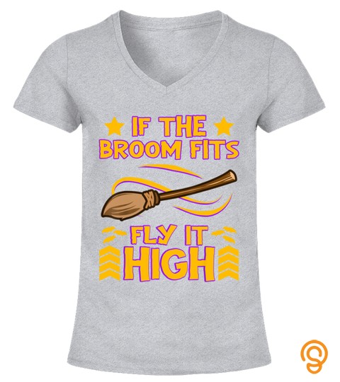Halloween 2020 If The Broom Fits Fly It High Happy Witches T Shirt