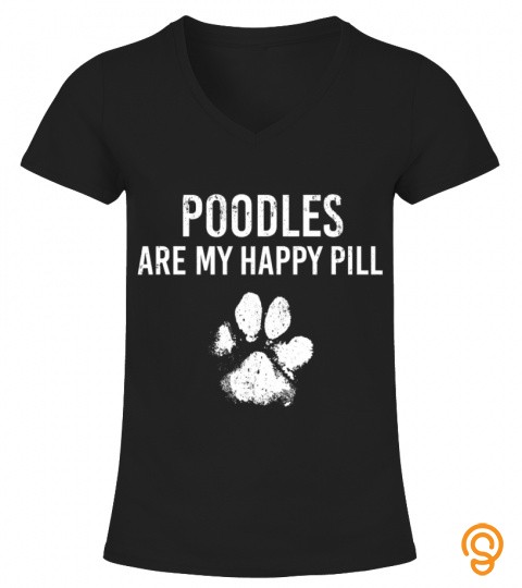 funny dog design poodles are my happy pill gift men women 