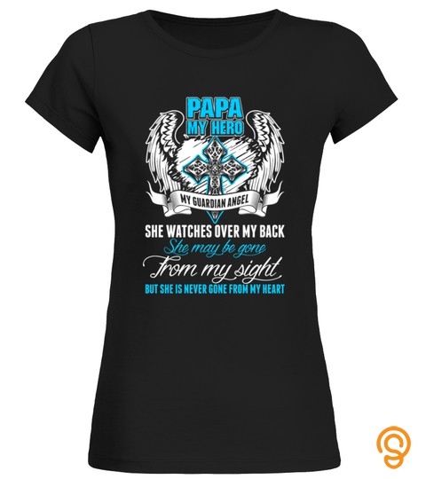 Papa My Hero My Guardian Angel T  Shirt