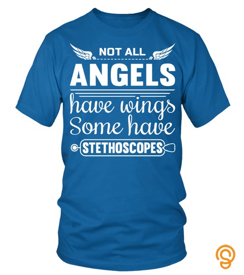 Not All Angels Have Wings Some Have Stethoscopes Funny Nurse Long Sleeve T Shirt