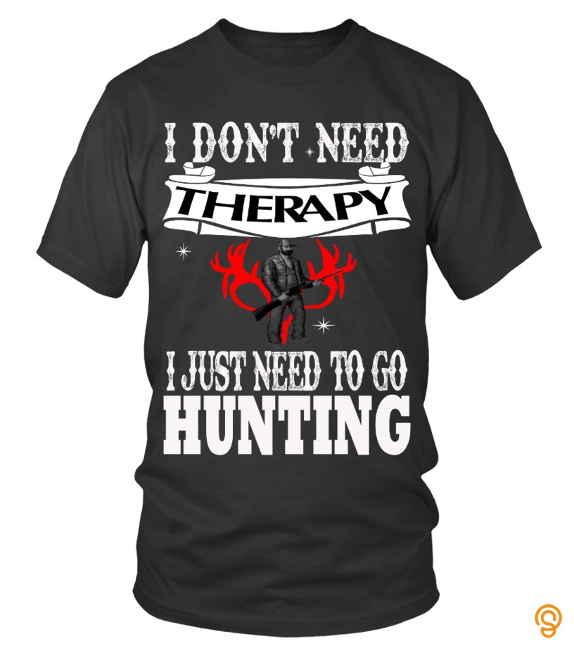 I Just Need To Go Hunting