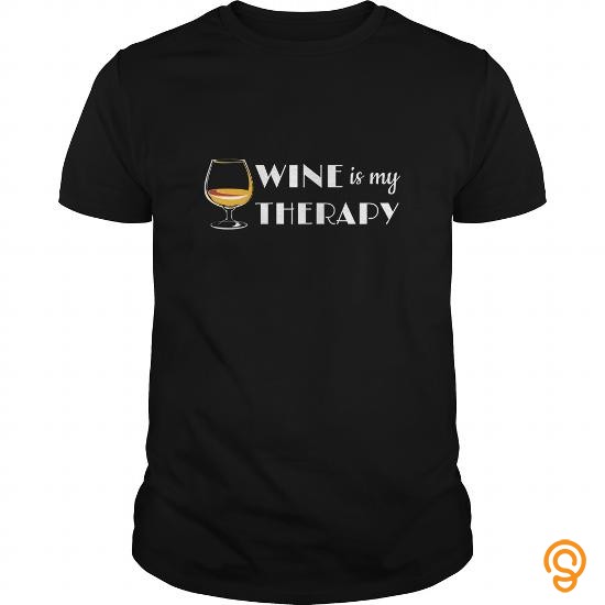 Intricate Wine Is My Therapy Great Funny Gift For Any Wine Lover Fan Drinking Wine Fan Tee Shirts Sayings