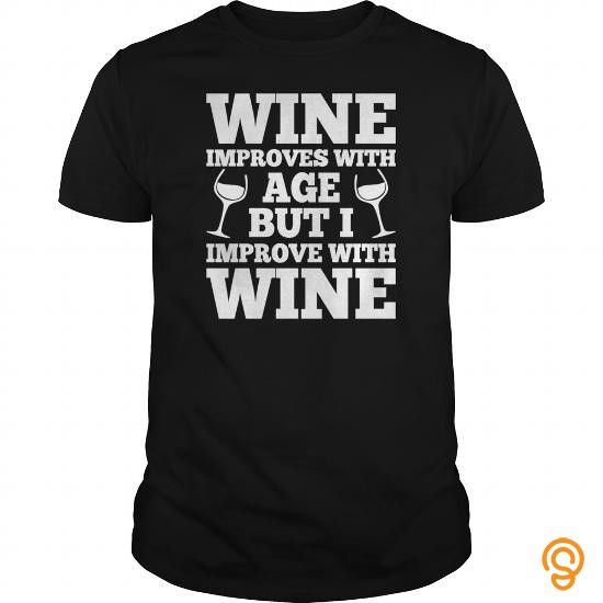 Innovation Wine Improves With Age But I Improve With Wine Men's T Shirt Tee Shirts Apparel