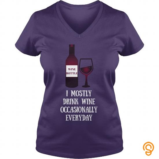 Adorable I Mostly Drink Wine Ladies V Neck Tee Shirts Buy Now
