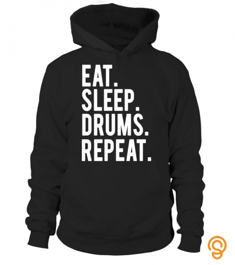 Eat Sleep Drums Repeating T Shirt For All Drummers