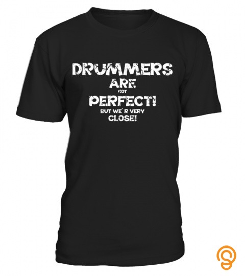 Drummers are close to perfection