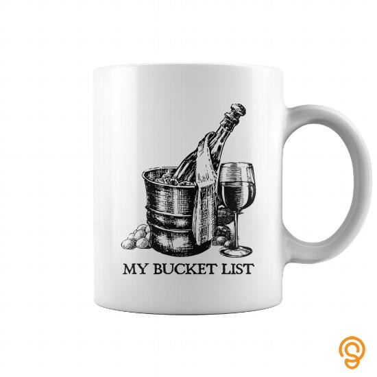 Cutting-edge My Bucket List Mug T Shirts Material