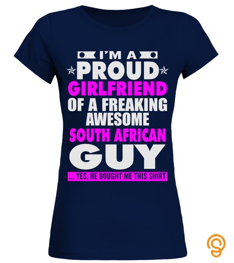 Proud Girlfriend Of South African Guy T Shirts
