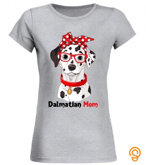 DALMATIAN MOM SHIRT Gift FOR DOG LOVERS