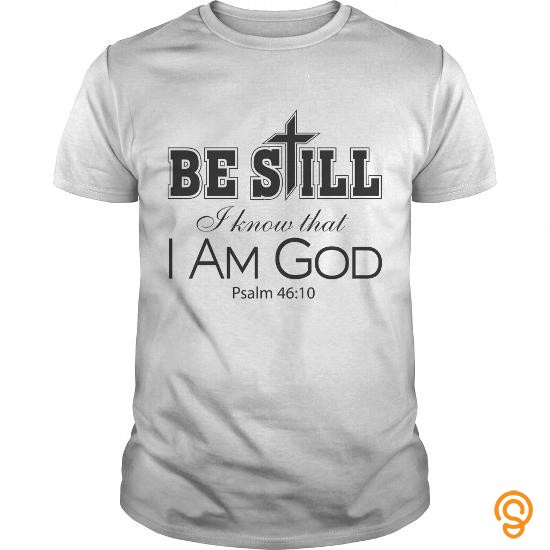 Attire Be Still I Know that i am God ( Psalm 46: 10) Tee Shirts Target