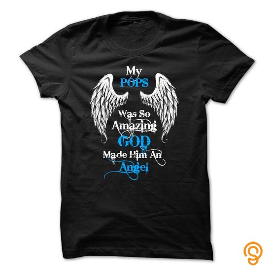 Comfortable My POPS Was So Amazing God Made Him An Angel T Shirts Screen Printing