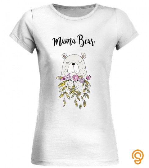Mama Bear Shirts   Mother Day T Shirts