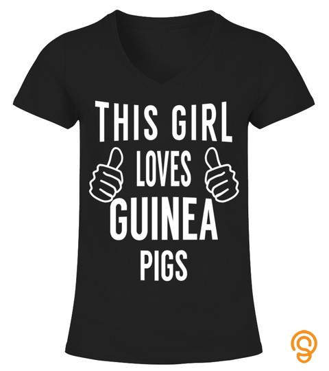 THIS GIRL LOVES GUINEA PIGS  FUNNY GUINEA PIG TSHIRT   HOODIE   MUG (FULL SIZE AND COLOR)