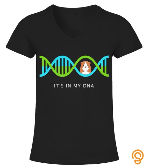 GUINEA PIG IS IN MY DNA SHIRT GUINEA PIGS LOVER TSHIRT   HOODIE   MUG (FULL SIZE AND COLOR)