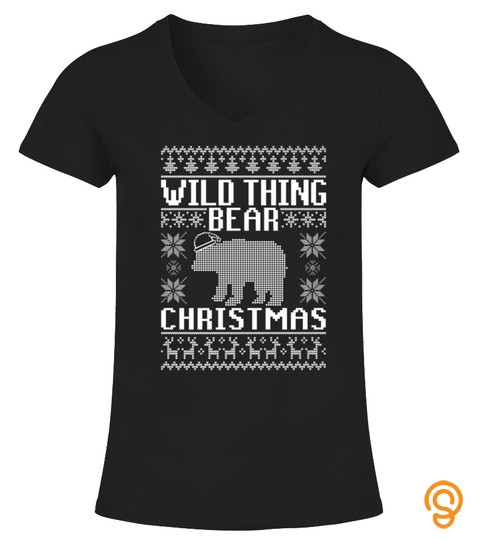 Wild Thing Bear Matching Family Ugly Christmas Tshirt   Hoodie   Mug (Full Size And Color)