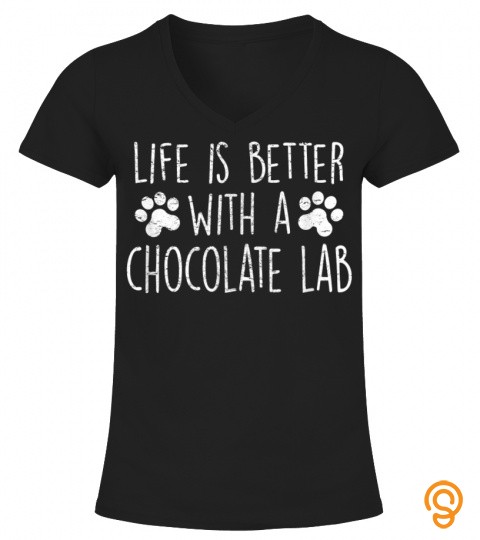 Dog Lover Gift Life Is Better With Chocolate Lab Women Mom 