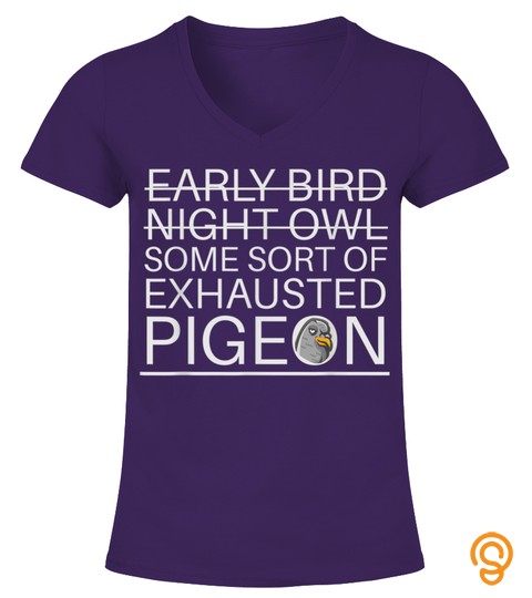 Exhausted Pigeon T Shirt Tired Mom Dad New Parents Gift