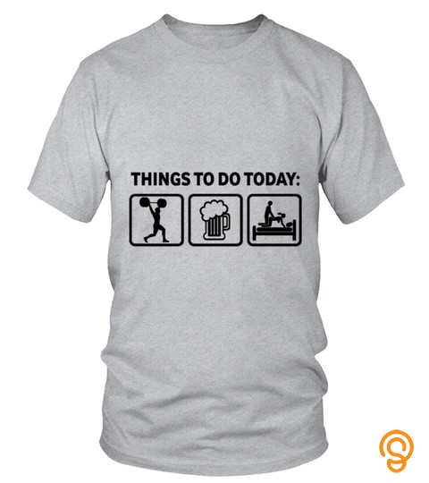 Weightlifting Plan For Today T Shirt