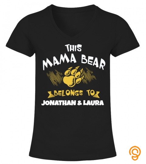 This Mama Bear Belongs To Jonathan & Laura