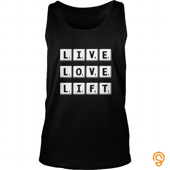 Fabulous NF0002 Live Love Lift By Nichetees T Shirts Sayings