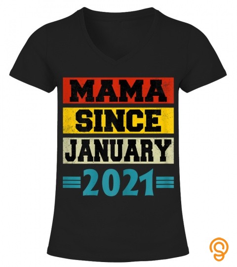 Womens Mama Since January Mother's Day Novelty Pun T Shirt