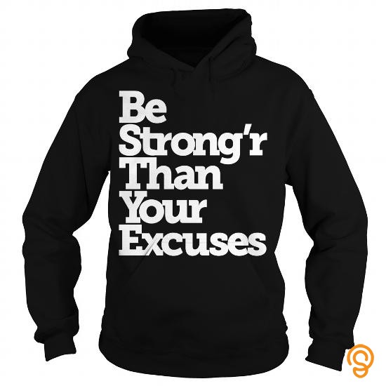 Standard Be Strong'r than your Excuses fitness t shirts T Shirts Review