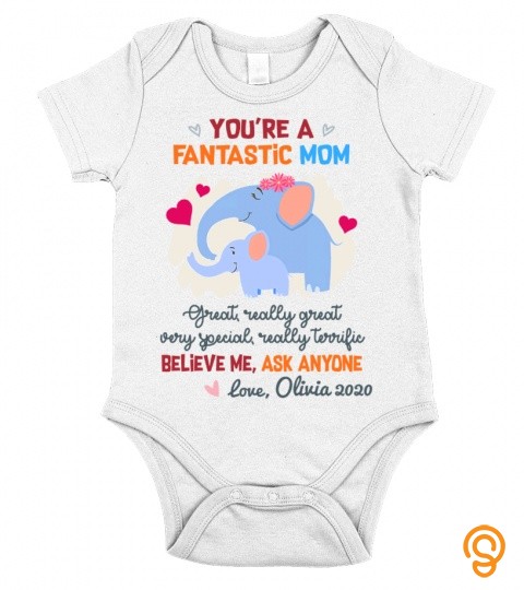 You're a fantastic mom, great, really great, very special, really terrific. Bel…