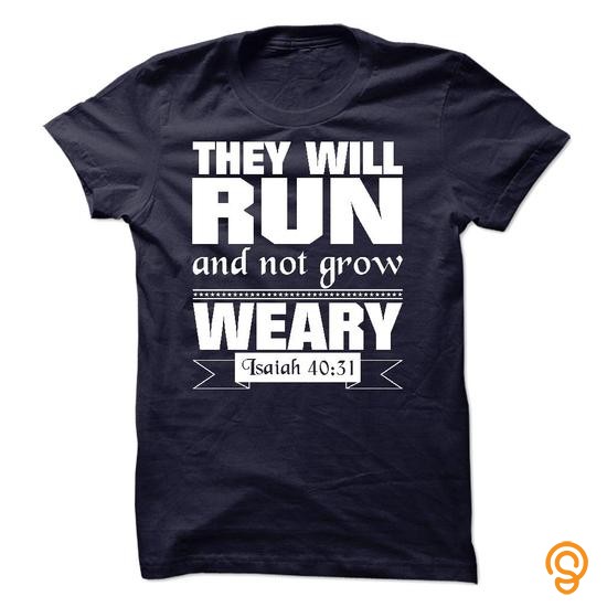 Glamour They Will Run And Not Grow Weary Tee Shirts Gift