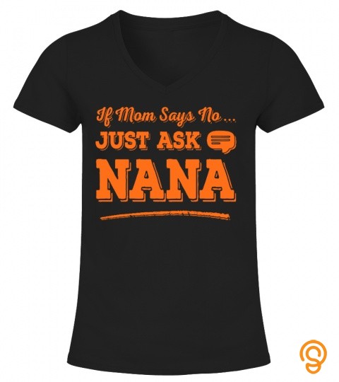If Mom Says No… Just Ask Nana