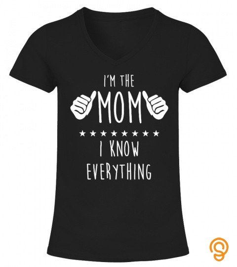 I'm The Mom, I Know Everything