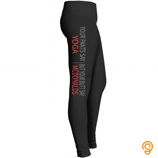 Decorative Pants say YOGA but Butt say MCDONALDS Tee Shirts Buy Online