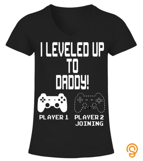 I Leveled Up To Daddy!, New Parent Mother'sday Father's Day T Shirt