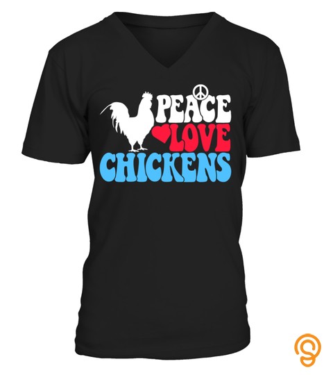 PEACE LOVE CHICKENS TSHIRT   HOODIE   MUG (FULL SIZE AND COLOR)