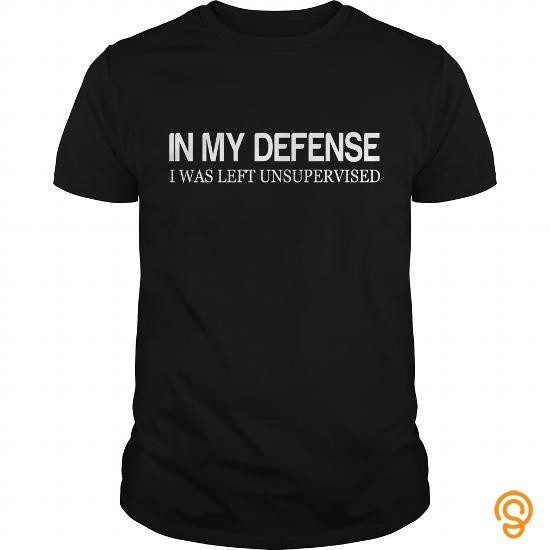 Closet IN_MY_DEFENSE,_I_WAS_LEFT_UNSUPERVISED Tee Shirts Size Xxl