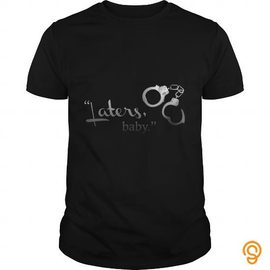 Sporty 50 Shades of Grey "Laters, baby." T Shirt Tee Shirts Clothing Brand