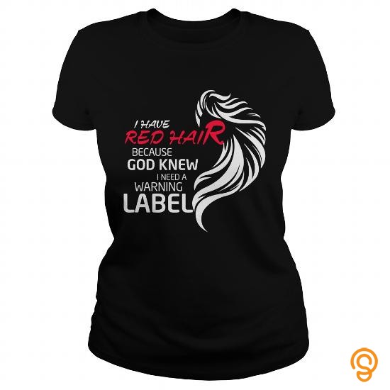 Summer Redhead T Shirt I Have Red Hair Funny Warning label Gift Tee Tee Shirts Sayings And Quotes