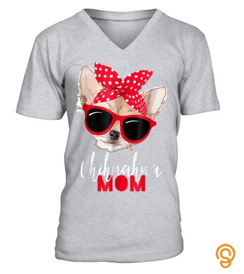 Chihuahua Shirt Funny Dog Shirt Mom Sunglasses Dog Lover Tee