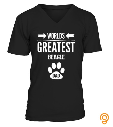 Men S Worlds Greatest Beagle Dog Dad Shirt  Dog Dad Gift  