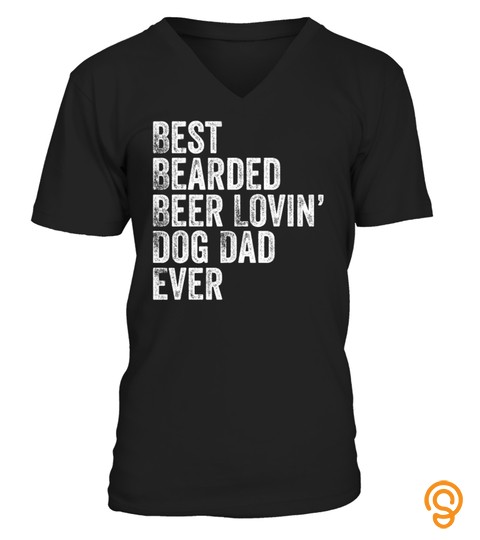 Mens Best Bearded Beer Lovin Dog Dad T Shirt Pet Lover Owner Gift