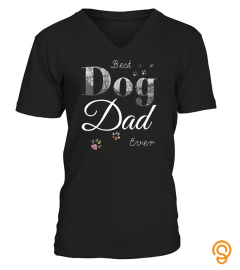 Best Dog Dad Ever Shirt Funny Dog Lover Fathers Day Gift T Shirt