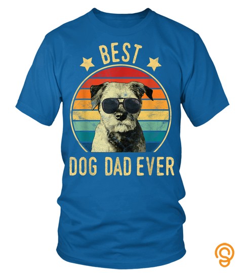Mens Best Dog Dad Ever Border Terrier Father'S Day Gift T Shirt