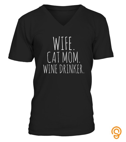 WIFE CAT MOM WINE DRINKER TEE COOL CAT LOVER WIFE TSHIRT   HOODIE   MUG (FULL SIZE AND COLOR)